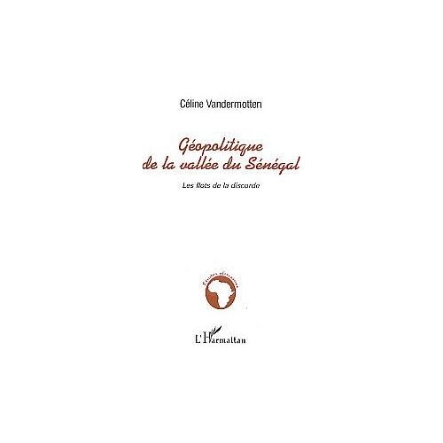 Géopolitique De La Vallée Du Sénégal : Les Flots De La Discorde