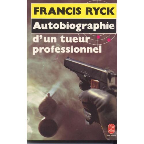 Autobiographie D'un Tueur Professionnel