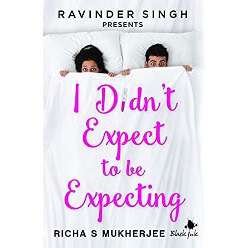 I Didn't Expect To Be Expecting (Ravinder Singh Presents)