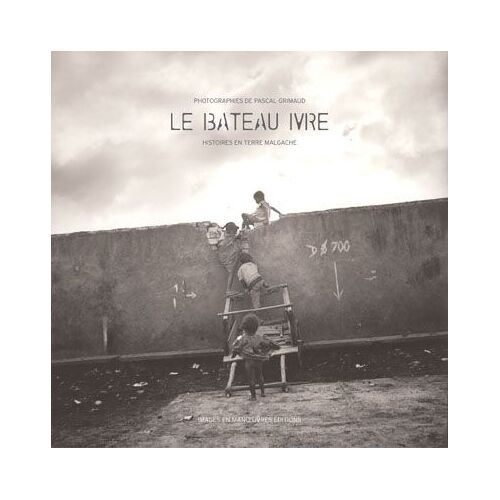 Le Bateau Ivre - Histoires En Terre Malgache