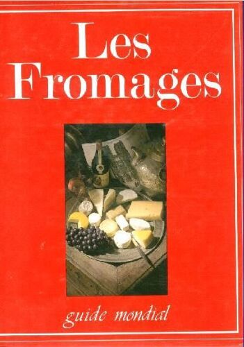 Les Fromages Guide Mondial