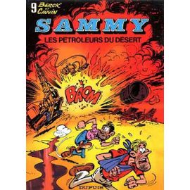Sammy Tome 9 - Les Pétroleurs Du Désert