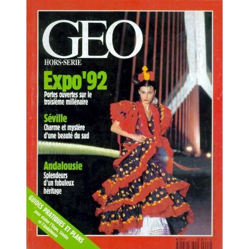 Géo Hors-Série N° 2h : Séville Expo 92