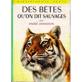 Des Bêtes Qu'on Dit Sauvages