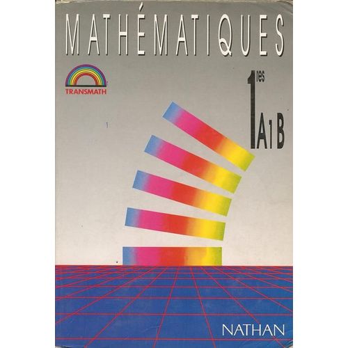 Mathematiques 1eres A/B. Edition 1991