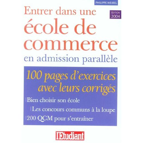 Entrer Dans Une École De Commerce En Admission Parallèle - Edition 2004
