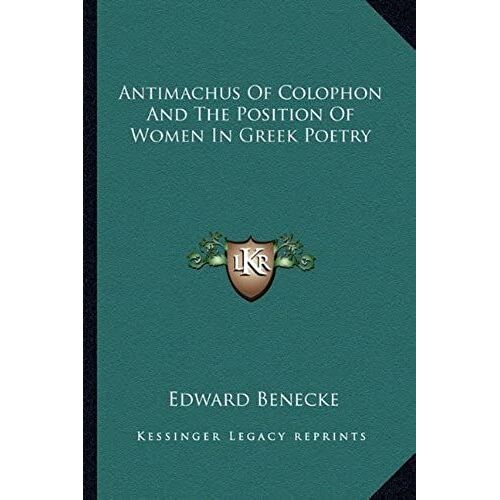 Antimachus Of Colophon And The Position Of Women In Greek Poetry