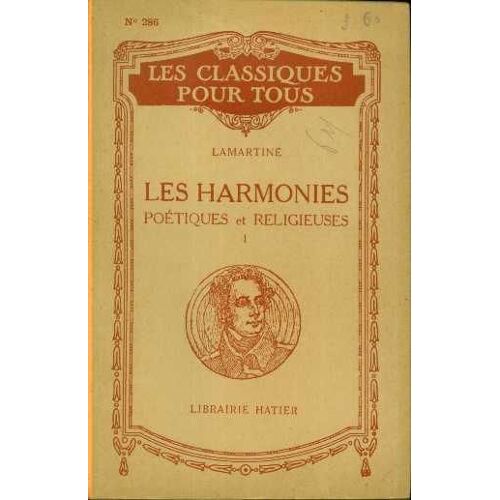Les Harmonies Poétiques Et Religieuses (Extraits Tome 1)