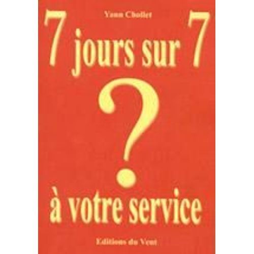 7 Jours Sur 7 À Votre Service