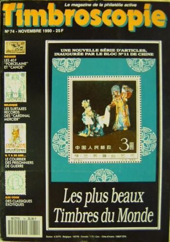 Timbroscopie N° 74, Les Plus Beaux Timbres Du Monde - Dossier Les 40f Porcelaine Et Canoé - Belgique Les Surtaxes Records Des Cardinal Mercier - Il Y A 50 Ans Le Courrier Des Prisonniers De...