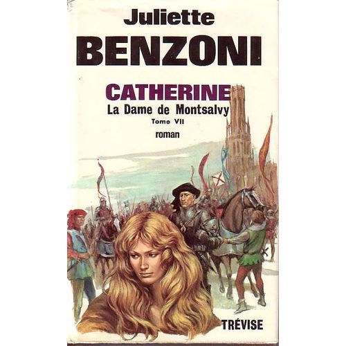 Catherine, La Dame De Montsalvy, Tome Vii