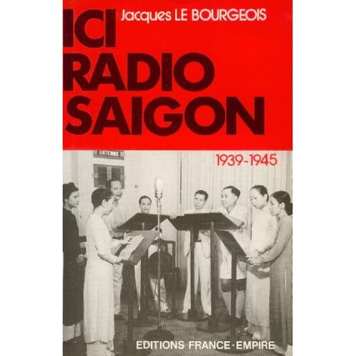 Ici Radio-Saigon - 1939-1945