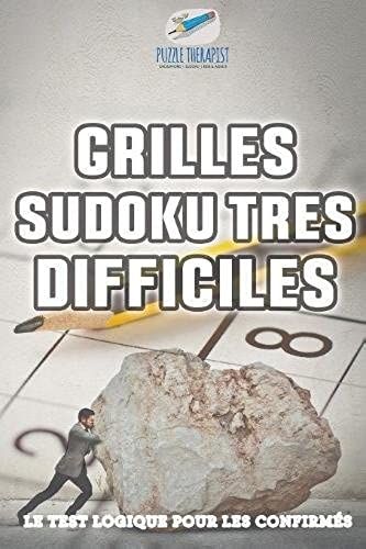 Grilles Sudoku Très Difficiles | Le Test Logique Pour Les Confirmés