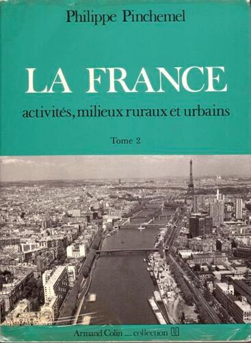 La France - Tome 2, Activités, Milieux Ruraux Et Urbains