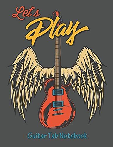 Let's Play Guitar Tab Notebook: Blank Sheet Music Guitar Tablature With Lyric Lines And Chord Boxes