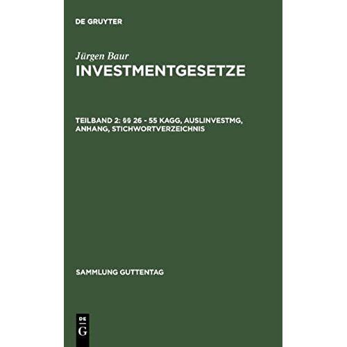 §§ 26 - 55 Kagg, Auslinvestmg, Anhang, Stichwortverzeichnis