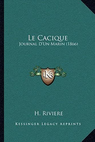 Le Cacique: Journal D'un Marin (1866)