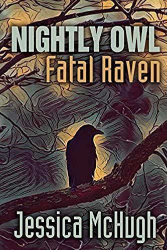 Nightly Owl, Fatal Raven