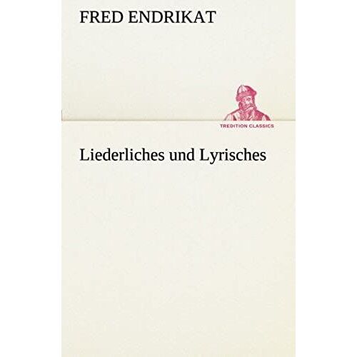 Liederliches Und Lyrisches