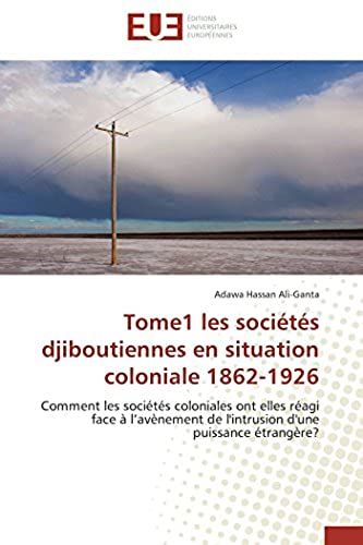 Tome1 Les Sociétés Djiboutiennes En Situation Coloniale 1862-1926