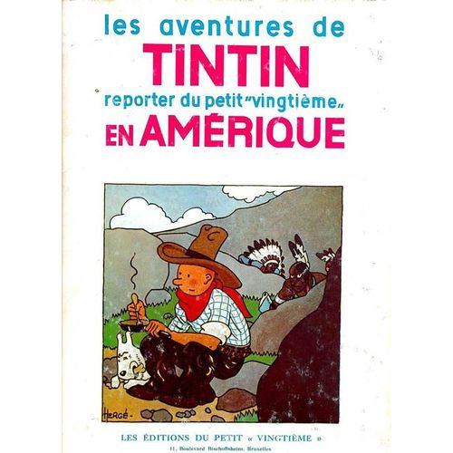 Les Aventures De Tintin, Reporter Du ' Petit Vingtième ' Tome 3 - Tintin En Amérique