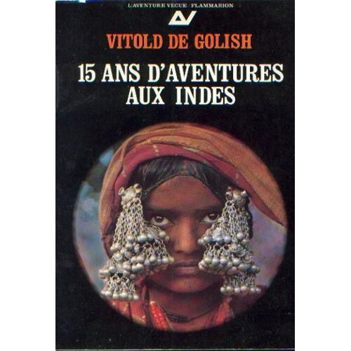 15 Ans D'aventures Aux Indes