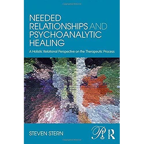 Needed Relationships And Psychoanalytic Healing