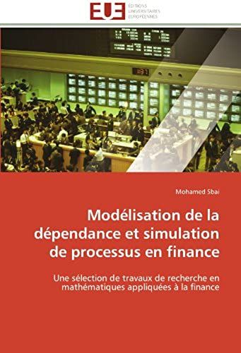 Modélisation De La Dépendance Et Simulation De Processus En Finance