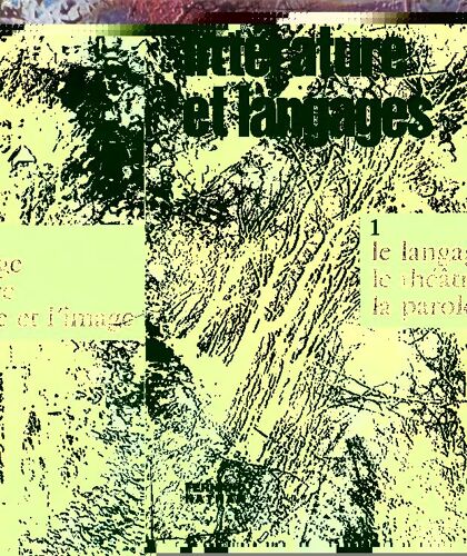 Littérature Et Langages T. 1 ; Le Langage Le Théâtre La Parole Et L'image
