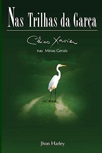 Nas Trilhas Da Garça
