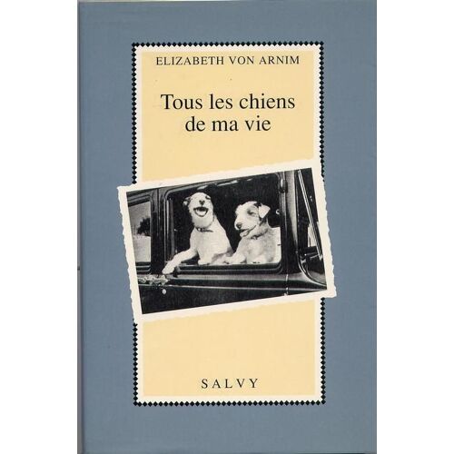 Tous Les Chiens De Ma Vie