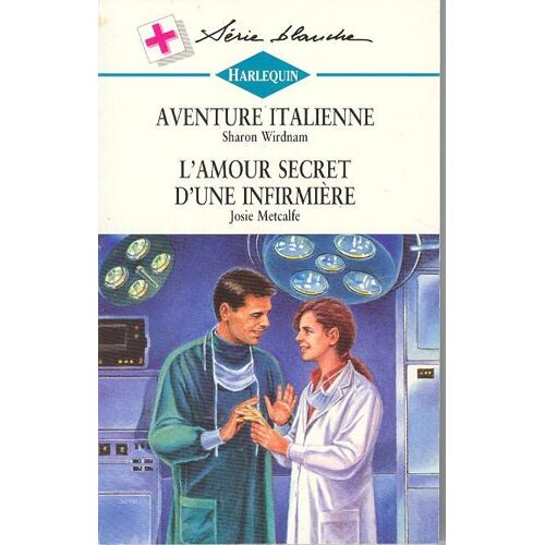 Aventure Italienne ; L'amour Secret D'une Infirmière