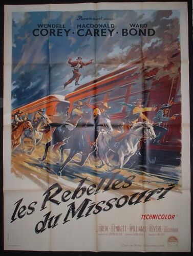 Les Rebelles Du Missouri * The Great Missouri Raid - Gordon Douglas - Film Western 1951 - Affiche De Cinema Originale 120x160 Cm * Movie Poster - Wendell Corey ; Ward Bond - Dessin De Roger Soubie
