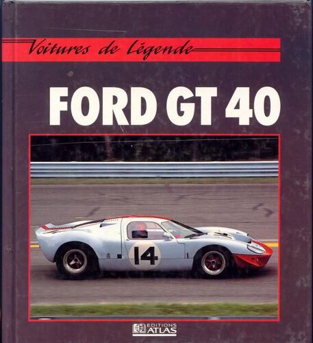 Voitures De Légendes : Ford Gt 40