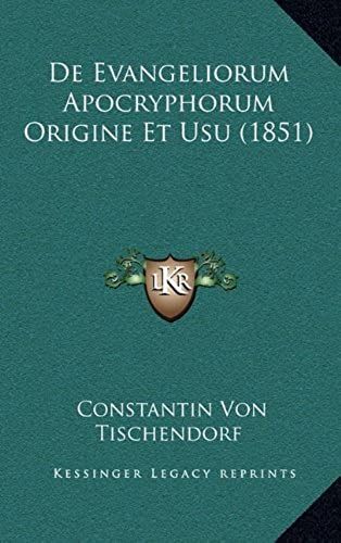 De Evangeliorum Apocryphorum Origine Et Usu (1851)
