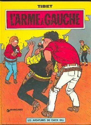 Chick Bill Tome 15 : L'arme A Gauche