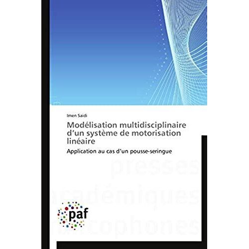 Modélisation Multidisciplinaire D'un Système De Motorisation Linéaire