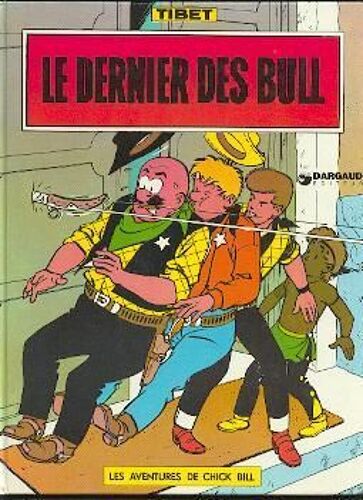 Chick Bill Tome 13 : Le Dernier Des Bull