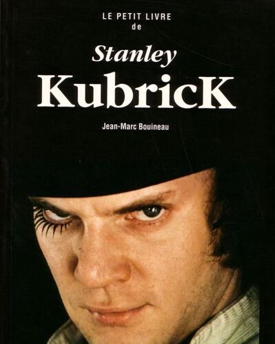 Le Petit Livre De Stanley Kubrick
