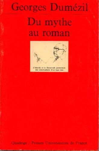 Du Mythe Au Roman - La Saga De Hadingus Saxo Grammaticus, I, V-Viii Et Autres Essais