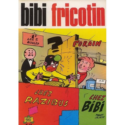 Bibi Fricotin N° 69, Forain