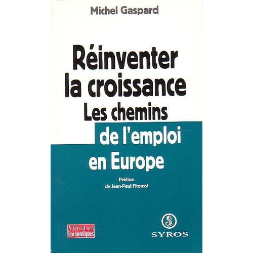 Réinventer La Croissance, Les Chemins De L'emploi En Europe