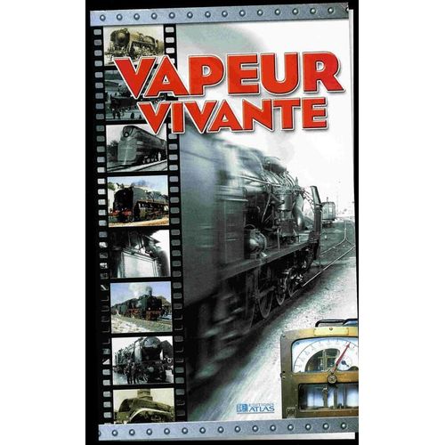 Le Train "Vapeur Vivante"