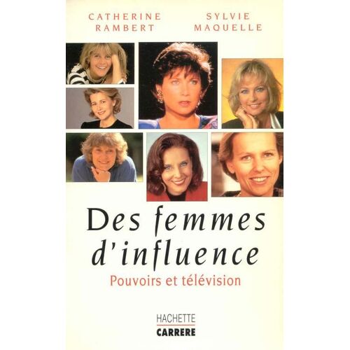 Des Femmes D'influence - Pouvoirs Et Télévision