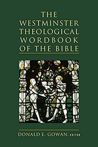 The Westminster Theological Wordbook Of The Bible