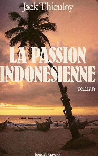 La Passion Indonésienne - Récit