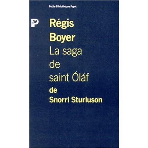 La Saga De Saint Âolàf - Tirée De La "Heimskringla" De Snorri Sturluson