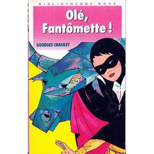 Olé, Fantômette !