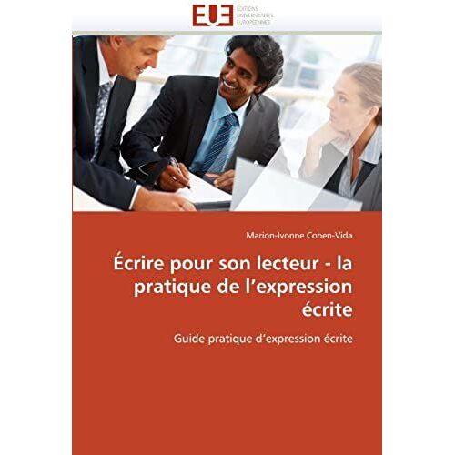Écrire Pour Son Lecteur - La Pratique De L'expression Écrite