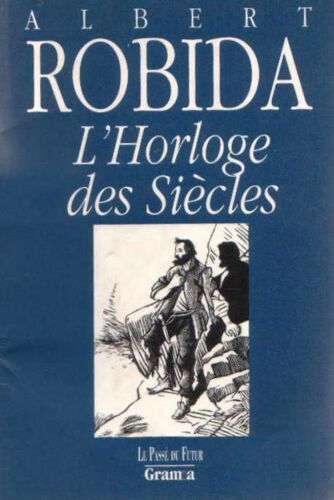 L'horloge Des Siècles - Ll - De L'auteur